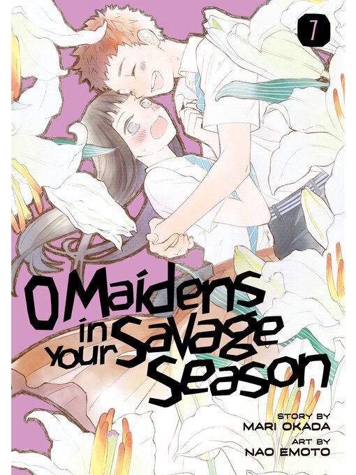 Cover image for O Maidens In Your Savage Season, Volume 7